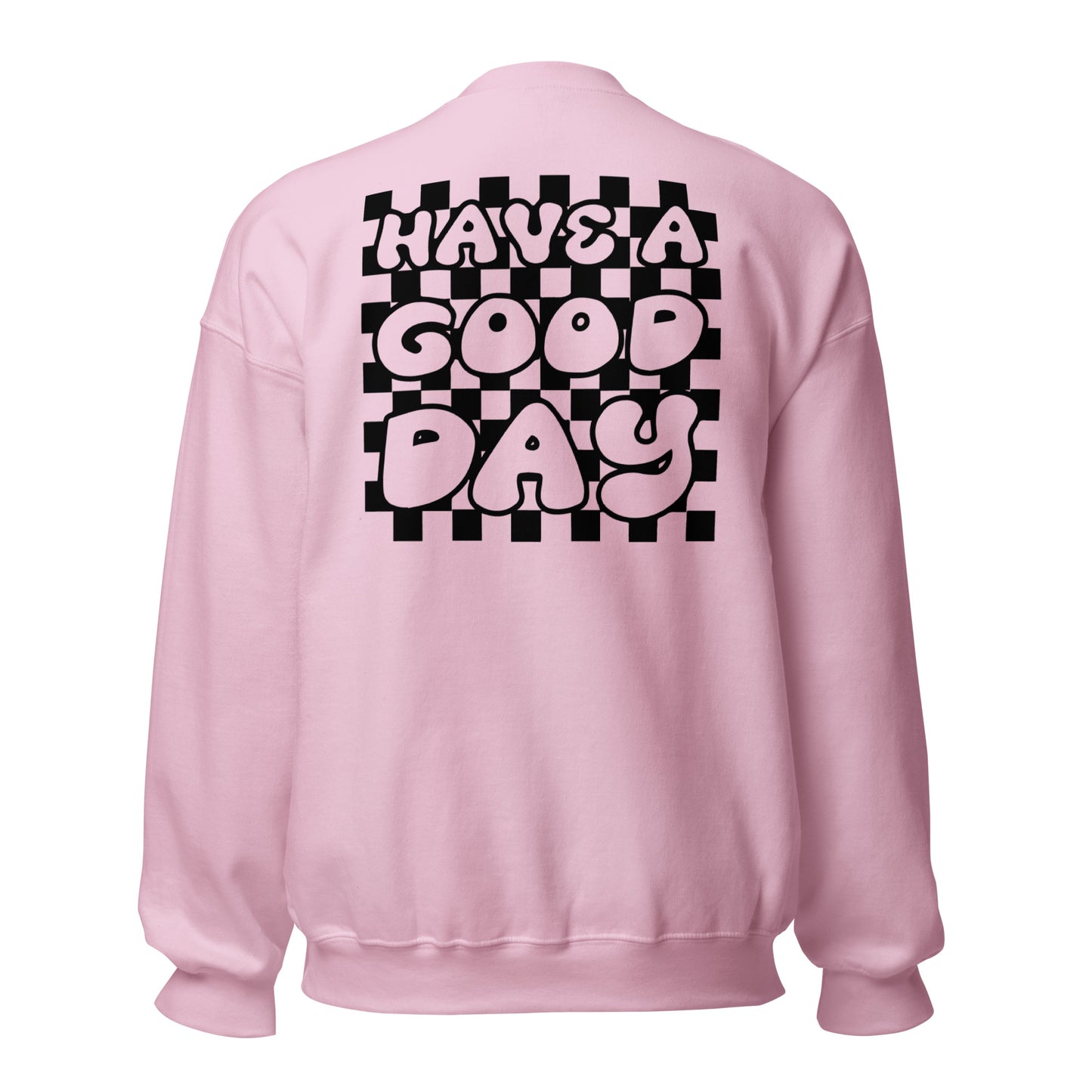 Women's Smiley Face Light Pink Sweatshirt, Have A Good Day on back in Black Text