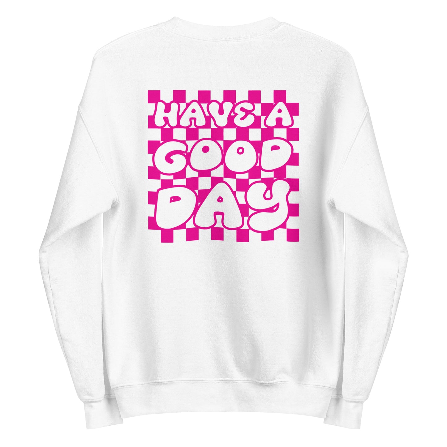 Happy Face (Have A Good Day) Sweatshirt
