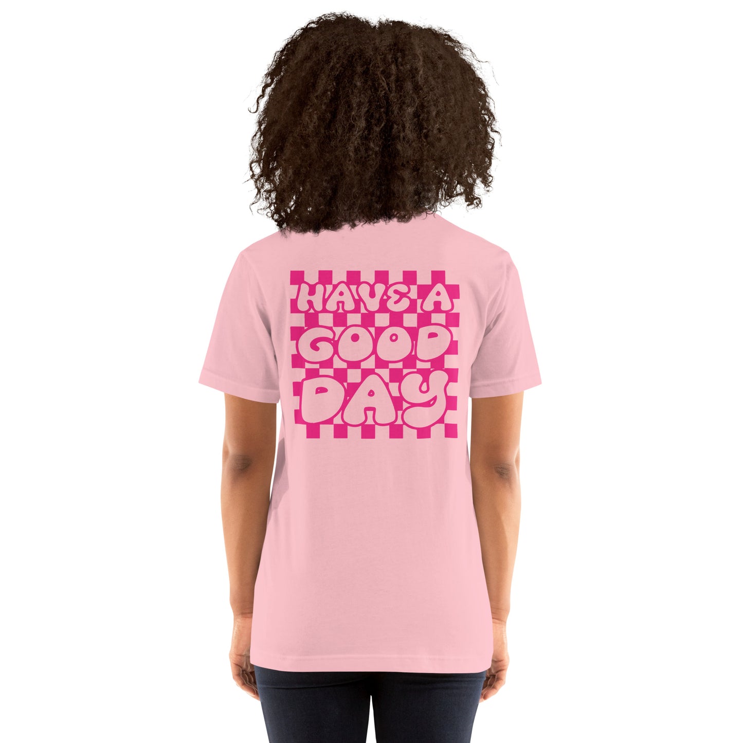 Women's Smiley Face / Happy Face T-Shirt. Hot Pink Text with "Have A Good Day" on Back
