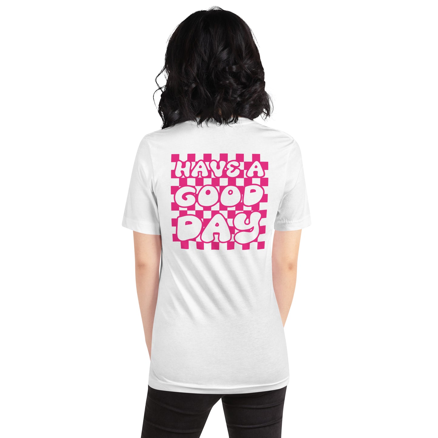 Women's Smiley Face / Happy Face T-Shirt. Hot Pink Text with "Have A Good Day" on Back