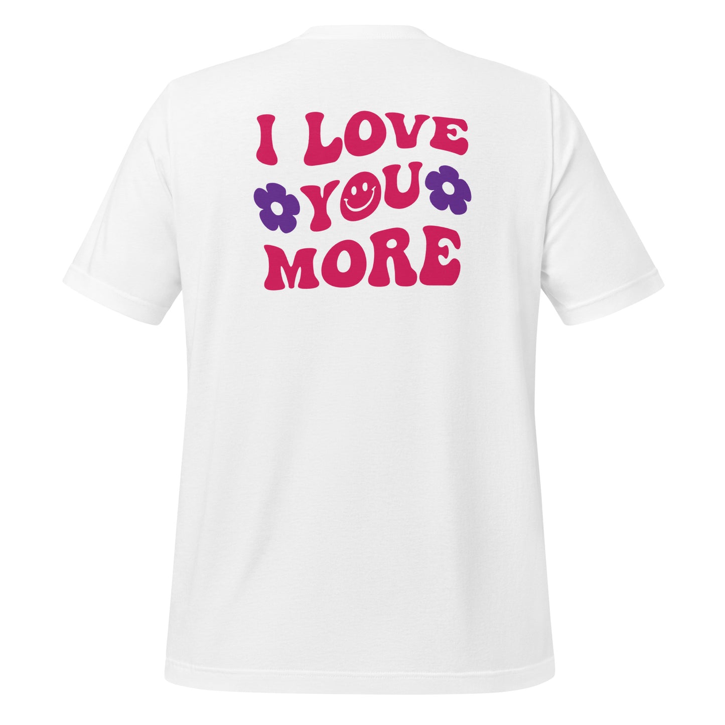 Unisex Smiley Face Light Pink T-Shirt, "I Love You More" on Back